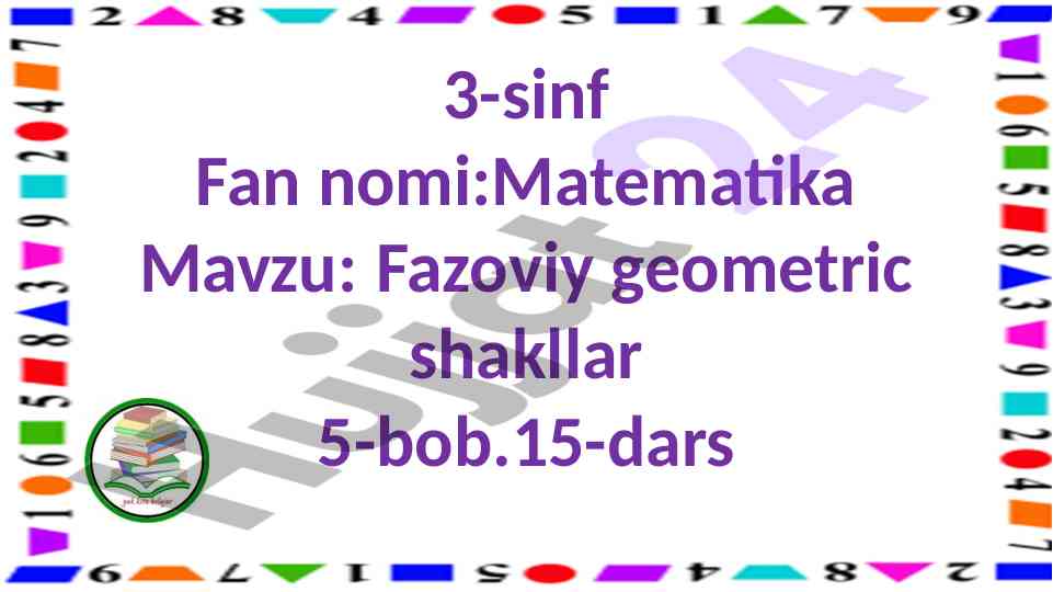 Fazoviy geometric shakllar o‘rganish darsi