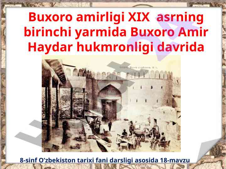 Buxoro amirligi tarixi va amir haydar hukmronligi
