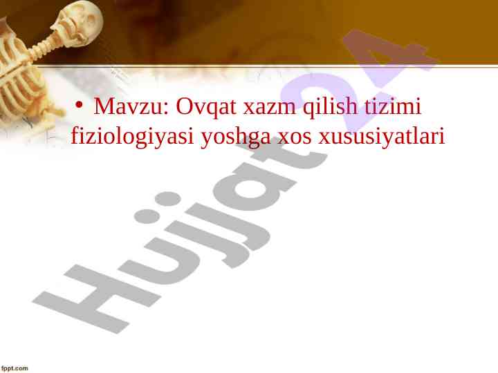Ovqat hazm qilish tizimi fiziologiyasi va xususiyatlari