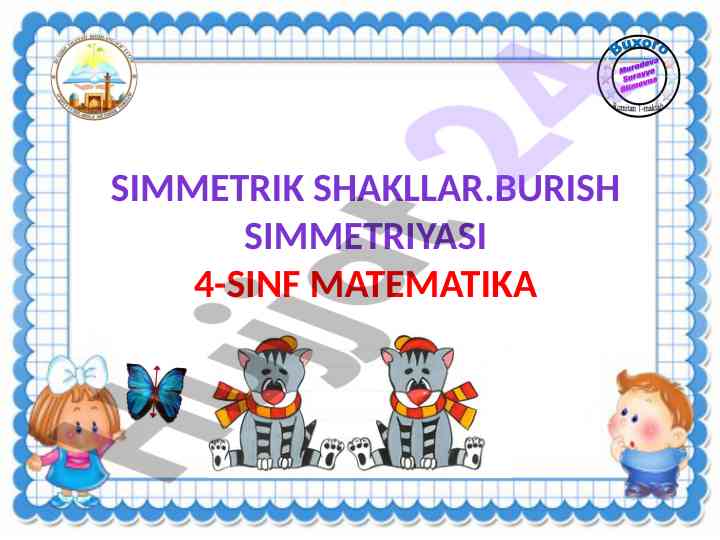 Simmetrik shakllar va burish simmetriyasi 4-sinf