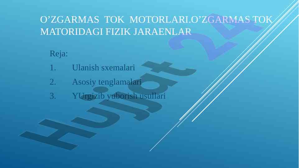 O’zgarmas tok motorlari fizik jarayonlari