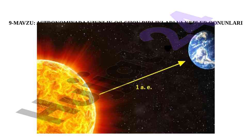 Astronomiyada uzunlik o‘lchov birliklari va kepler qonunlari