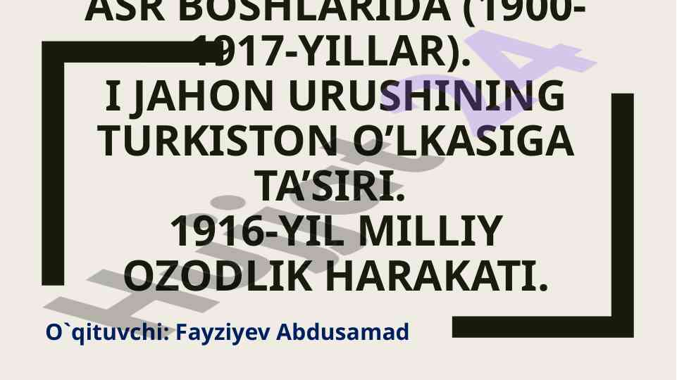 Turkiston xx asr boshlarida i jahon urushi ta'siri