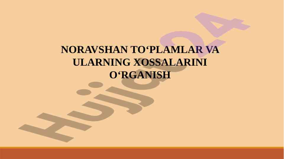 Noravshan to‘plamlar va ularnin xossalarini o‘rganish