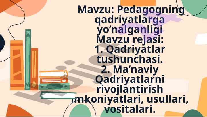 Pedagogning qadriyatlarga yo’nalganligi tahlili