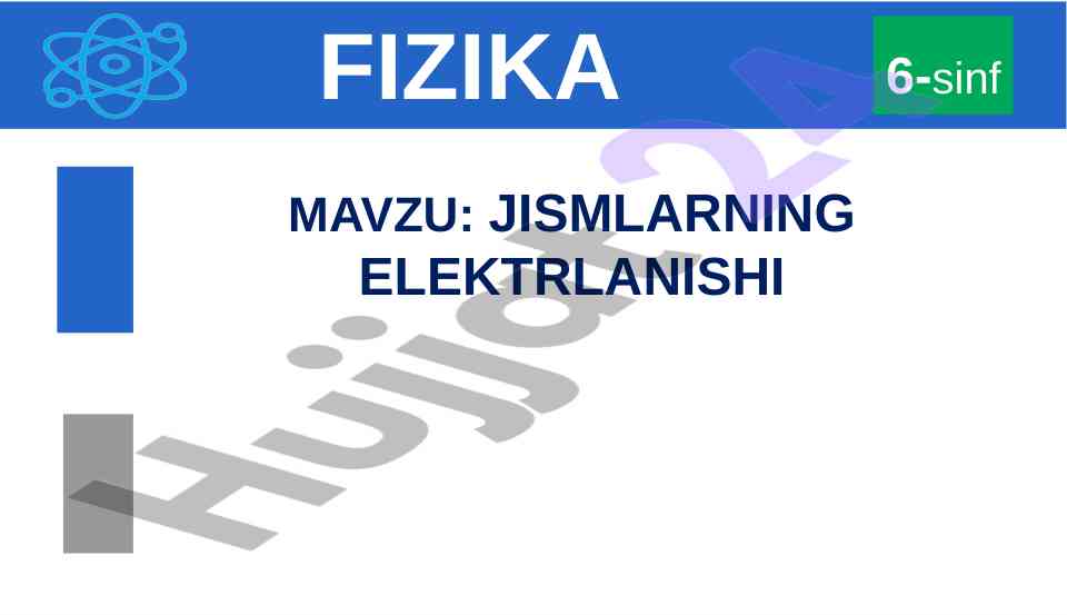 Jismlarning elektrlanishi va atom tuzilishi