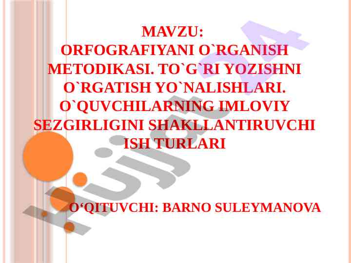 Orfografiyani o‘rganish metodikasi va o‘rganish yo‘nalishlari