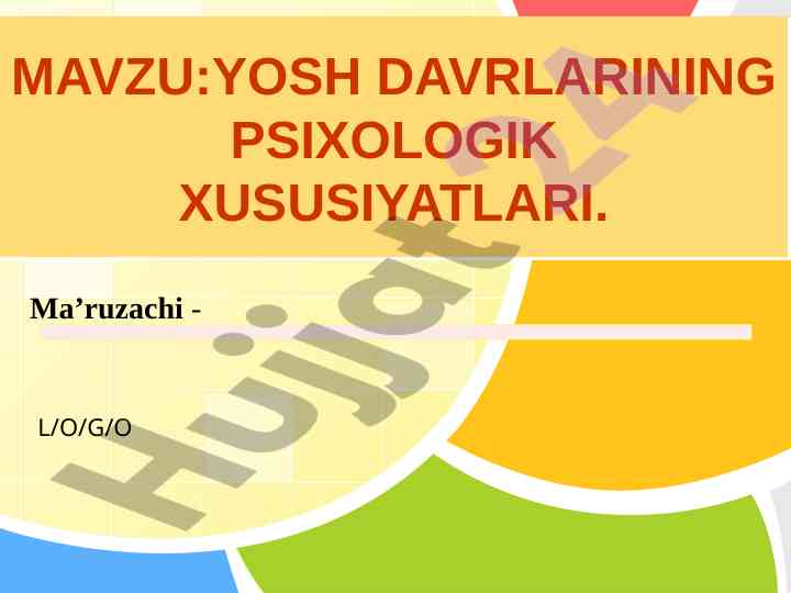 Yosh davrlarning psixologik xususiyatlari