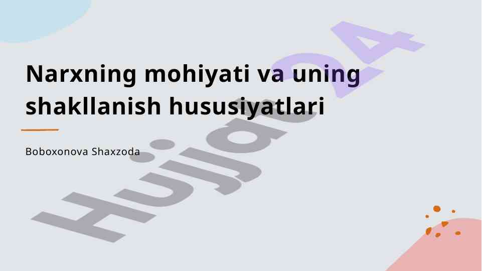 Narxning mohiyati va shakllanish hususiyatlari