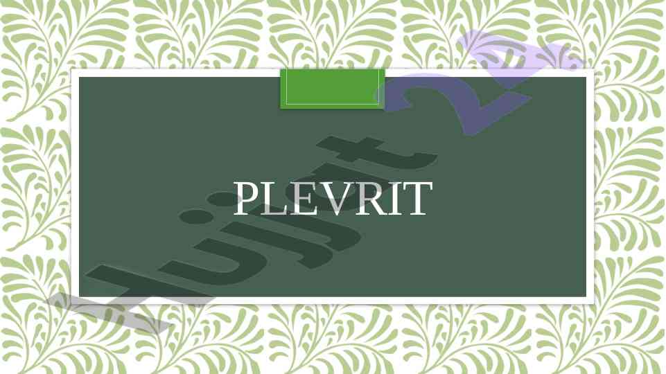 Plevrit turlari va sindromlari haqida ma'lumotlar