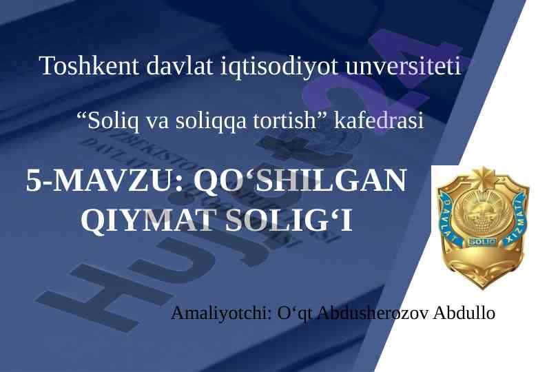 Qo‘shilgan qiymat solig‘i tushunchasi va amaliyoti