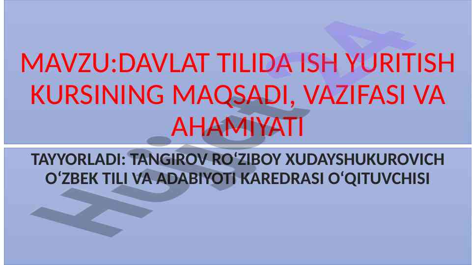 Davlat tilida ish yuritish kursining maqsadi va ahamiyati