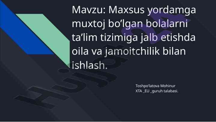 Maxsus yordamga muhtoj bolalar uchun ta’lim tizimi