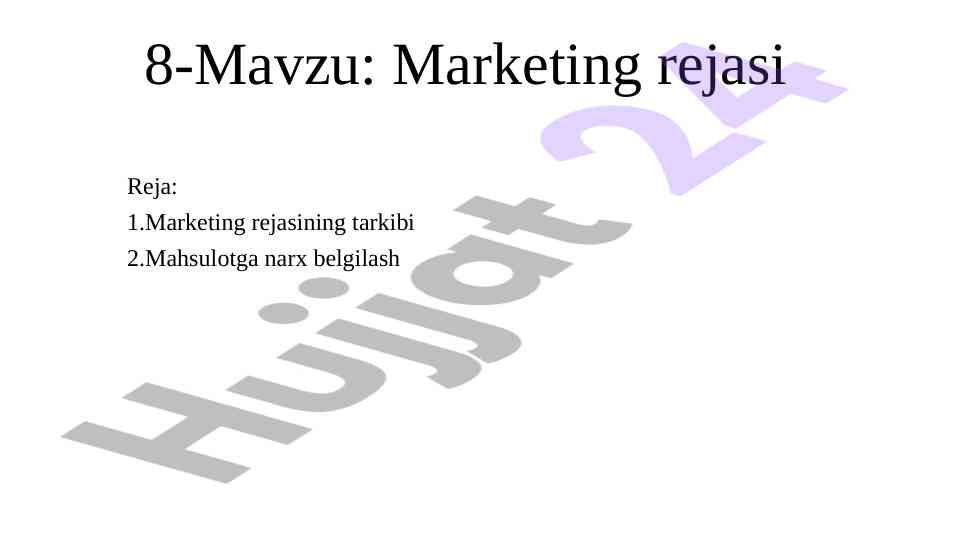 Marketing rejasi va asosiy tamoyillari