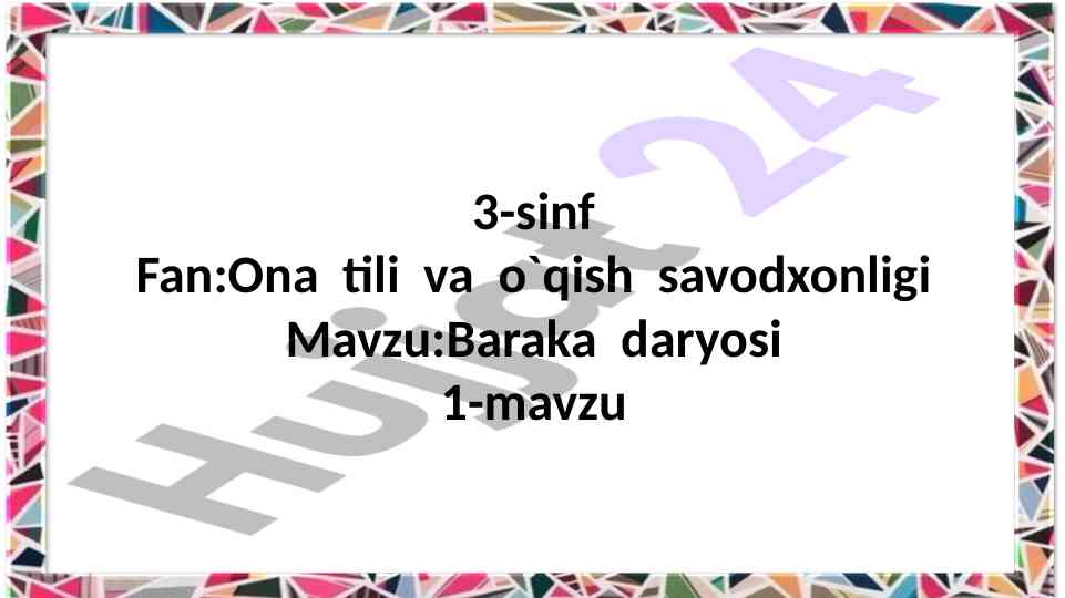 Ona tili va o'qish savodxonligi mavzu: baraka daryosi