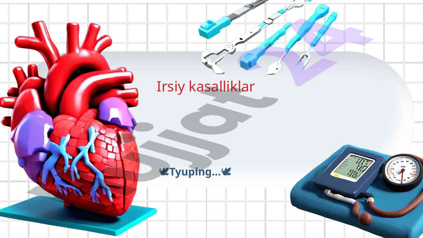 Irsiy kasalliklar turlari va belgilari
