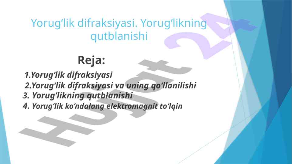 Yorug‘lik difraksiyasi va qutblanishi haqida asosiy ma'lumotlar