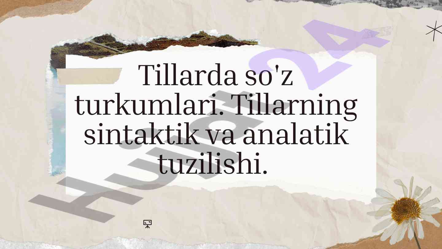 Tillarda so'z turkumlarining tahlili va sintaktik tuzilishi