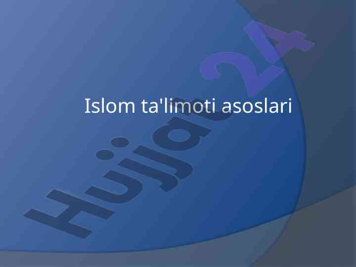 Islom ta'limoti asoslari va tarqalishi
