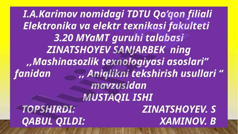 Mashinasozlik texnologiyasi asoslari aniqlikni tekshirish