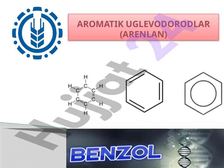 Aromatik uglevodorodlar: xossalari va izomeriyasi