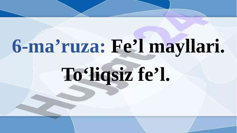 Fe’l mayllari va sifatlarni tahlil qilish