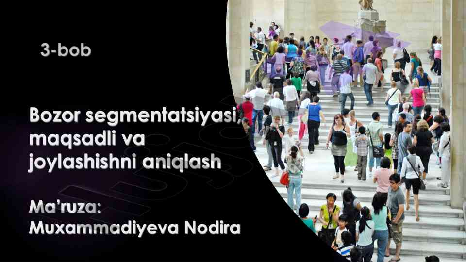 Bozor segmentatsiyasi va maqsadli joylashishni aniqlash