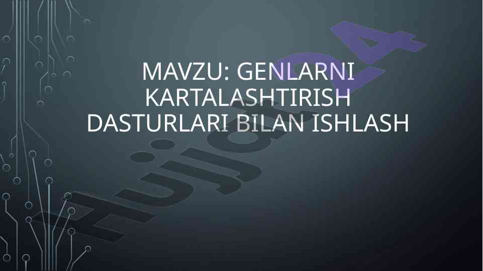 Genlarni kartalashtirish dasturlari bilan ishlash